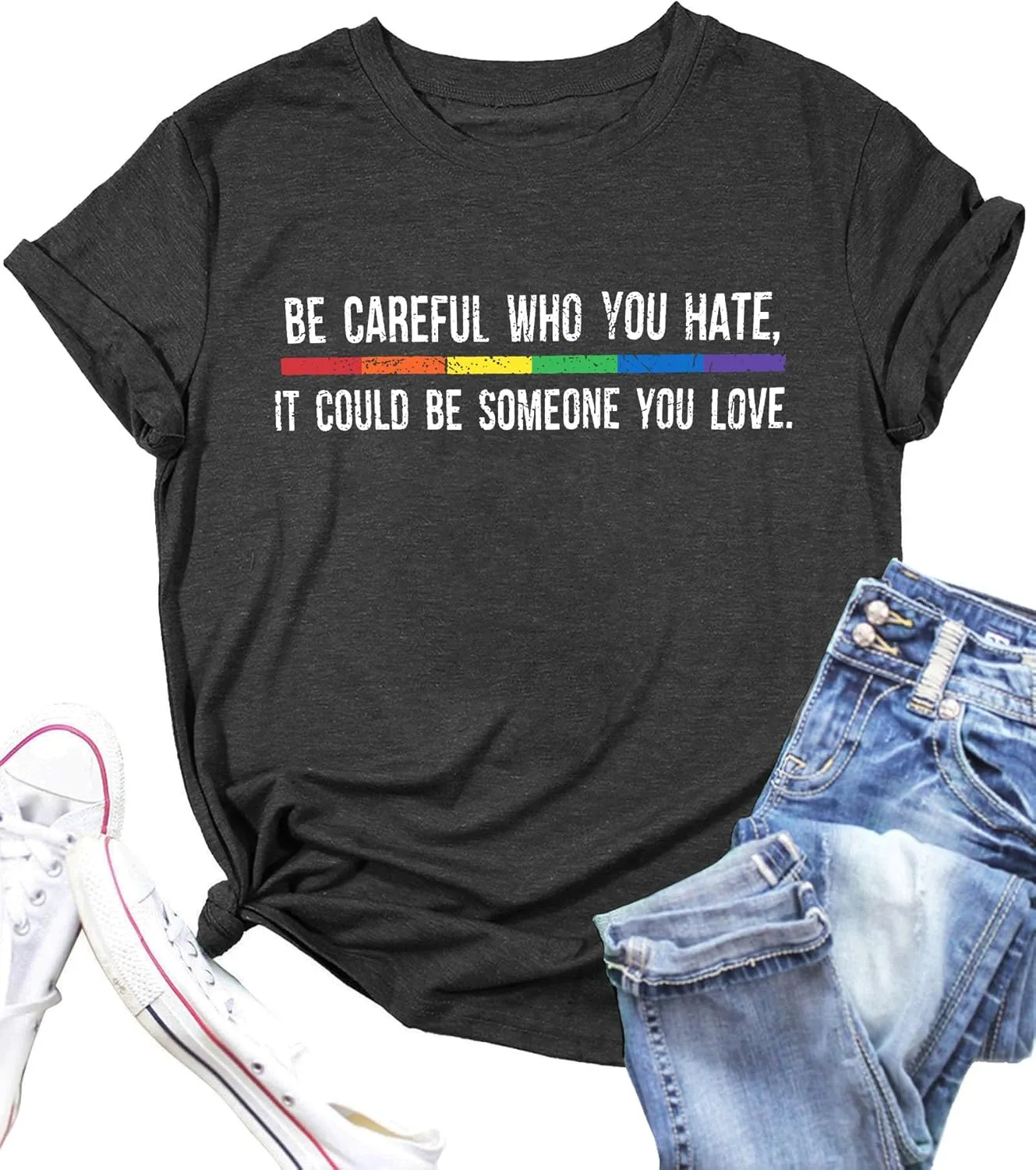 Pride Shirts: Women LGBT Gay Pride Shirt Be Careful Who You Hate It Could Be Someone You Love T-Shirt Lesbian Tee Tops