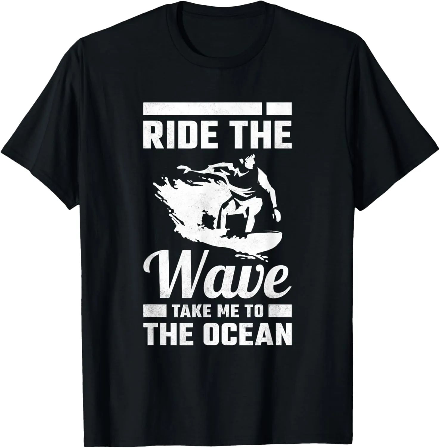 Ride The Wave Take Me To The Ocean T-Shirt
